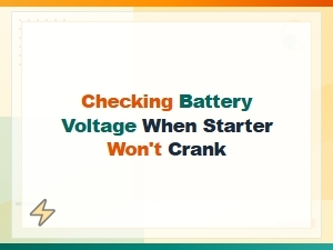 Diagnosing No-Start: Battery Voltage Testing for Starter Issues