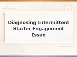 Diagnosing Intermittent Starter Engagement Issues with Proven Testing Methods